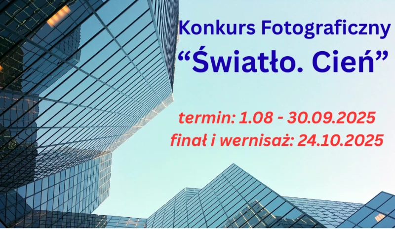 Konkurs Fotograficzny „Światło. Cień”